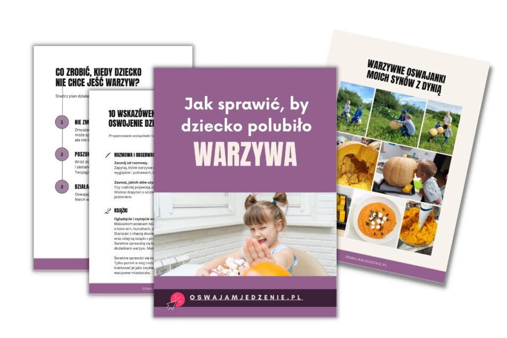 zawartość mini przewodnika "jak sprawić by dziecko polubiło warzywa?"