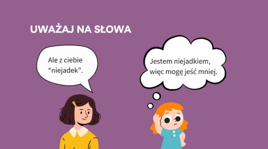 Uważaj na słowa - nie mów do dziecka, że jest "niejadkiem"