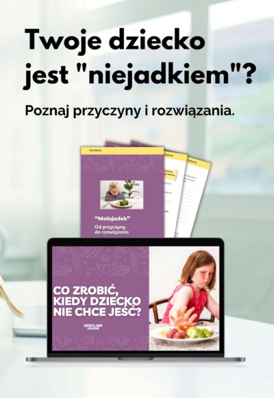 co zrobić, kiedy dziecko nie chce jeść - zawartość pakietu - workbook + nagranie webinaru