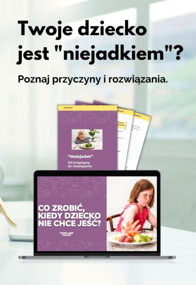 co zrobić, kiedy dziecko nie chce jeść - zawartość pakietu - workbook + nagranie webinaru