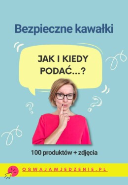 okładka e-booka "Bezpieczne kawałki. Jak i kiedy podać..."