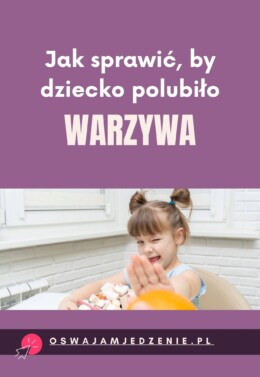 okładka mini poradnika ""Jak sprawić, by dziecko polubiło warzywa"