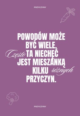 sentencja napisana ozdobną czcionką "Powodów może być wiele. Często ta niechęć jest mieszanką kilku różnych przyczyn."